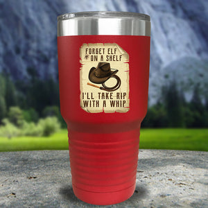 I'll Take Rip With A Whip Color Printed Tumblers