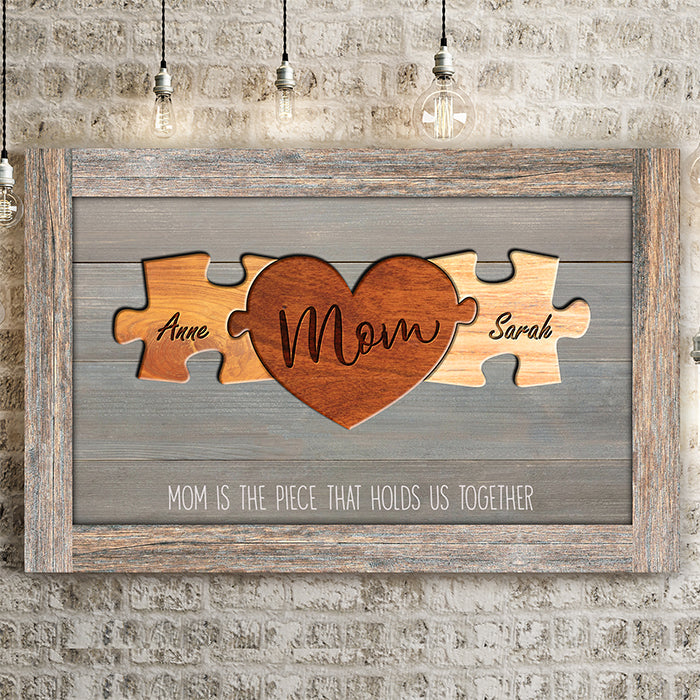 Mom Is the Piece That Holds Us Together Puzzle Sign - Personalized Rustic Canvas Wall Art