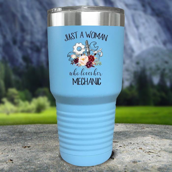 Just A Woman Who Loves Her Mechanic Color Printed Tumblers Tumbler ZLAZER 30oz Tumbler Light Blue 