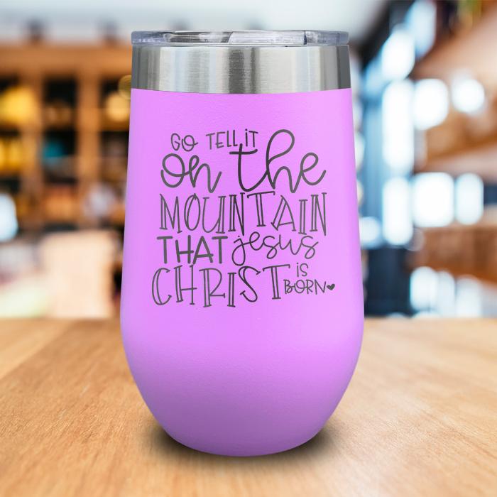 Jesus Christ Is Born Engraved Wine Tumbler