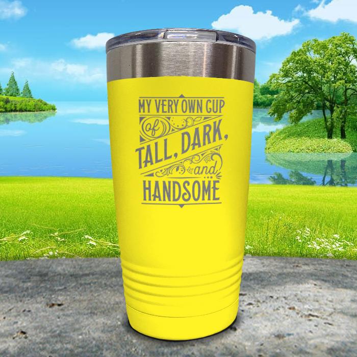 Tall Dark And Handsome Engraved Tumbler