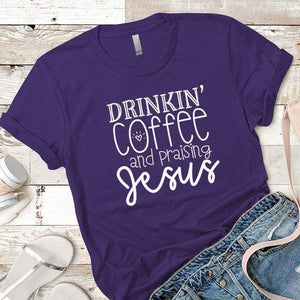 Drinkin Coffee Praising Jesus Premium Tees T-Shirts CustomCat Purple Rush/ X-Small 