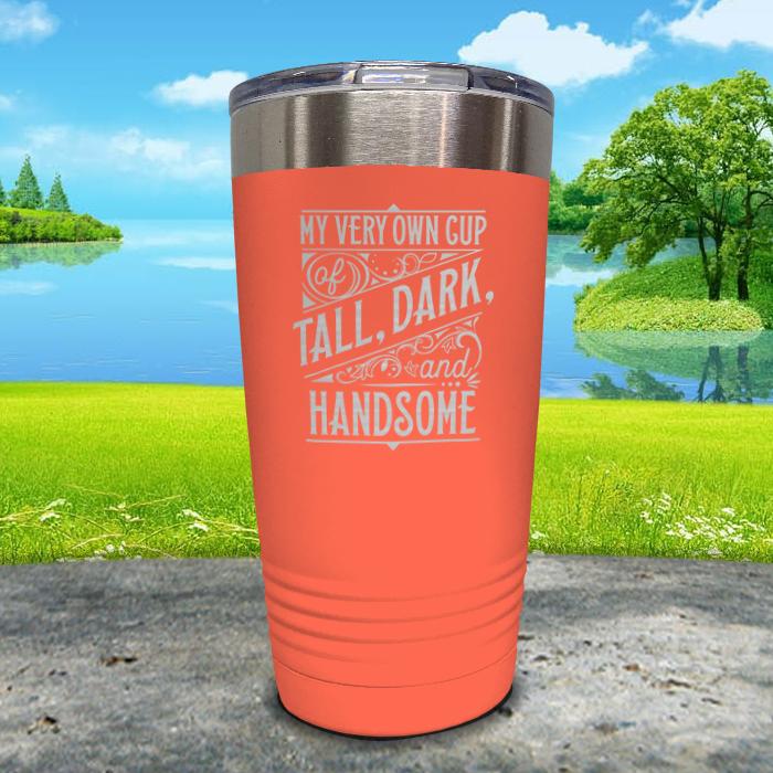 Tall Dark And Handsome Engraved Tumbler