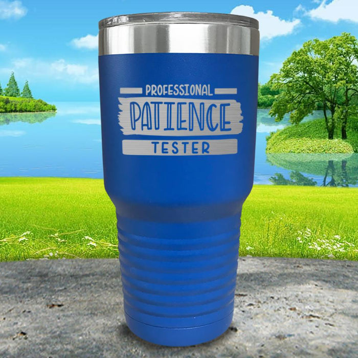 Professional Patience Tester Engraved Tumbler