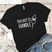 Too Hot To Handle Premium Tees T-Shirts CustomCat Black X-Small 