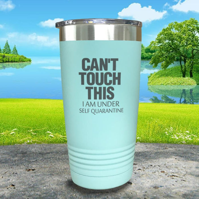 Can't Touch This Engraved Tumbler