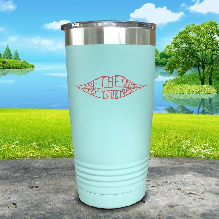 Save The Drama For Your Mama Color Printed Tumblers Tumbler ZLAZER 20oz Tumbler Mint 