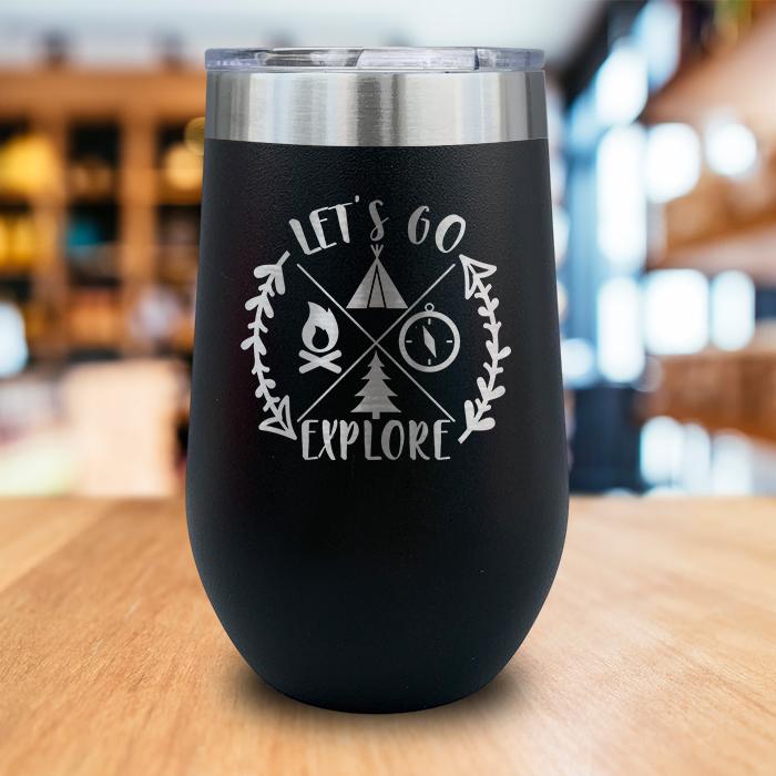 Let's Go Explore Engraved Wine Tumbler