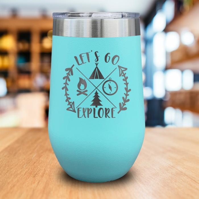 Let's Go Explore Engraved Wine Tumbler