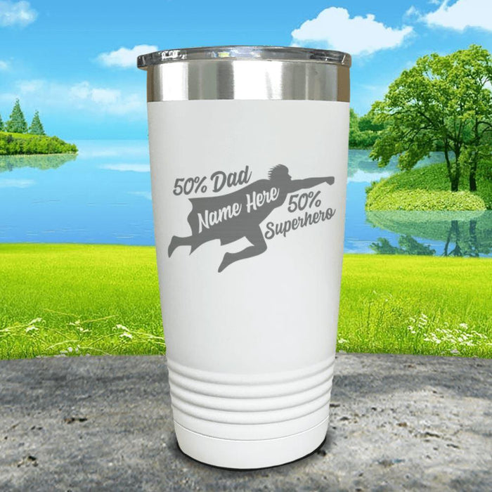 50% Dad 50% Superhero (CUSTOM) Engraved Tumbler Tumbler ZLAZER 20oz Tumbler White 