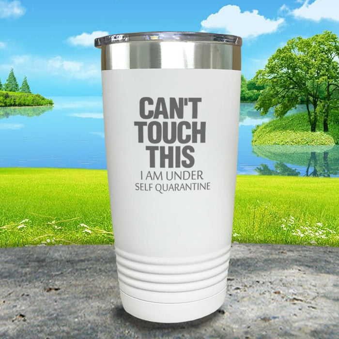 Can't Touch This Engraved Tumbler