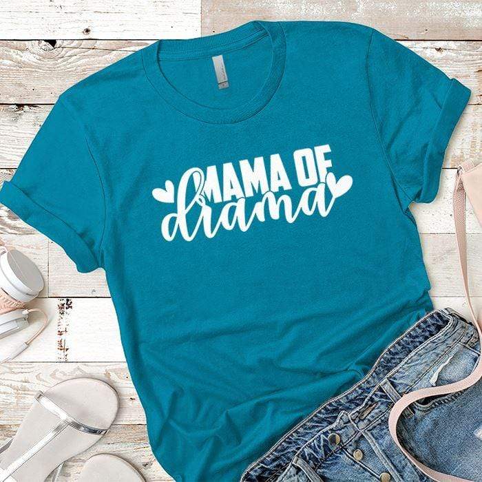 Mama Of Drama Premium Tees T-Shirts CustomCat Turquoise X-Small 