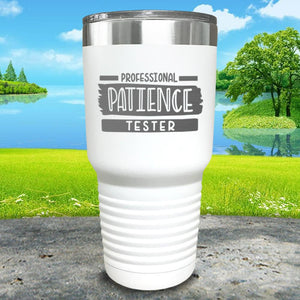 Professional Patience Tester Engraved Tumbler