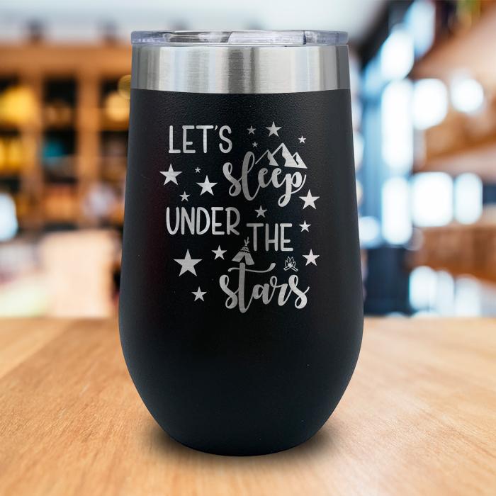 Let's Sleep Under The Stars Engraved Wine Tumbler