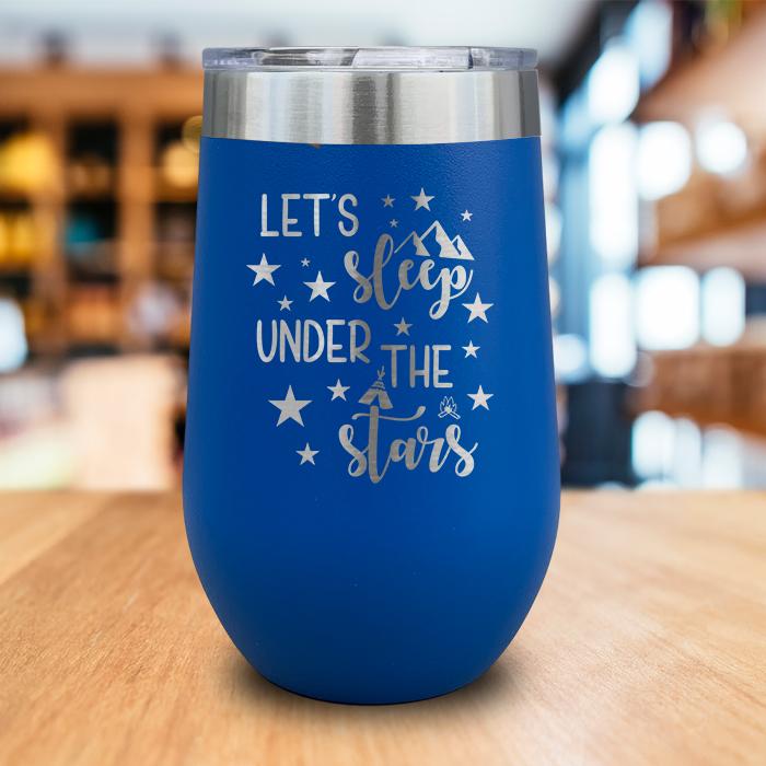 Let's Sleep Under The Stars Engraved Wine Tumbler