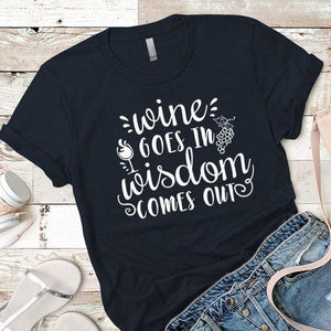 Wine Goes In Wisdom Comes Out T-Shirts CustomCat Midnight Navy X-Small 