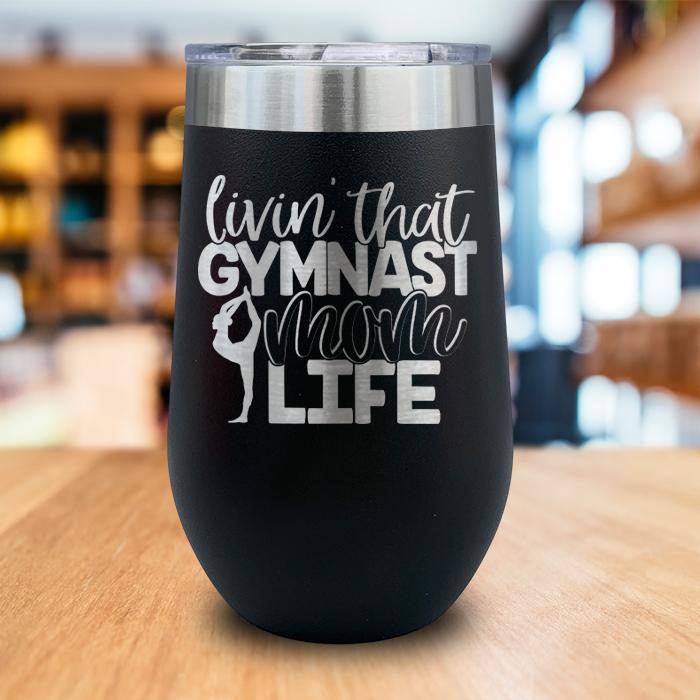 Gymnast Mom Life Engraved Wine Tumbler