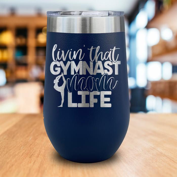 Gymnast Mom Life Engraved Wine Tumbler