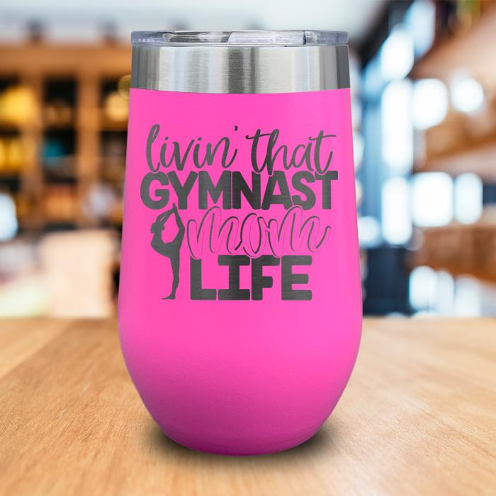 Gymnast Mom Life Engraved Wine Tumbler