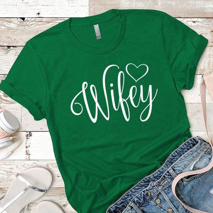 Wifey Premium Tees T-Shirts CustomCat Kelly Green X-Small 