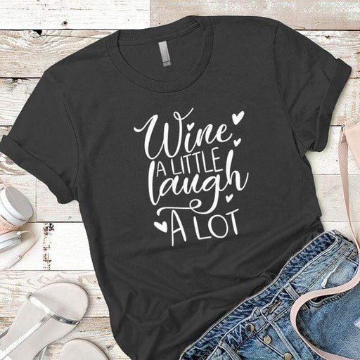 Wine A Little Laugh A Lot Premium Tees T-Shirts CustomCat Heavy Metal X-Small 