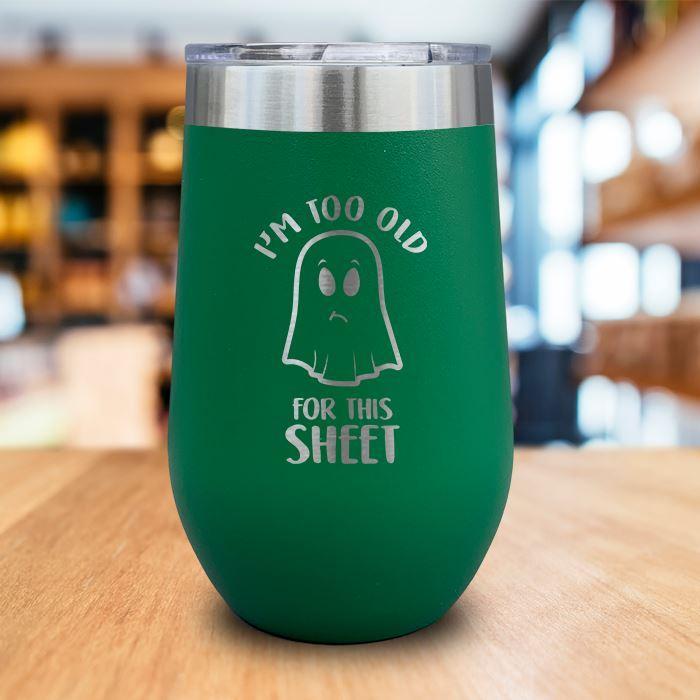 Too Old For This Sheet Engraved Wine Tumbler LemonsAreBlue 16oz Wine Tumbler Green 