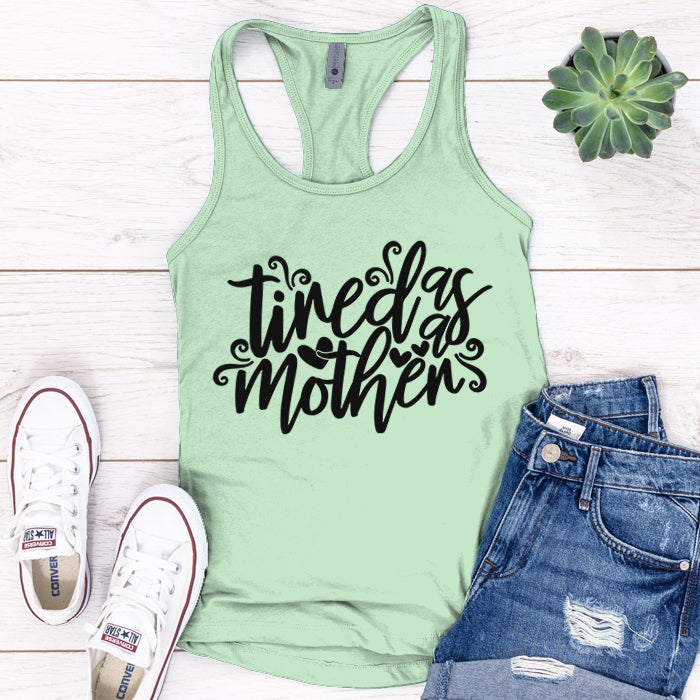 Tired As Mother Premium Tank Top