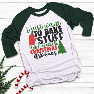 Want To Bake Watch Christmas Movies Raglan T-Shirts CustomCat White/Forest X-Small 