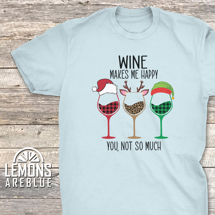 Wine Makes Me Happy You Not So Much Premium Tee