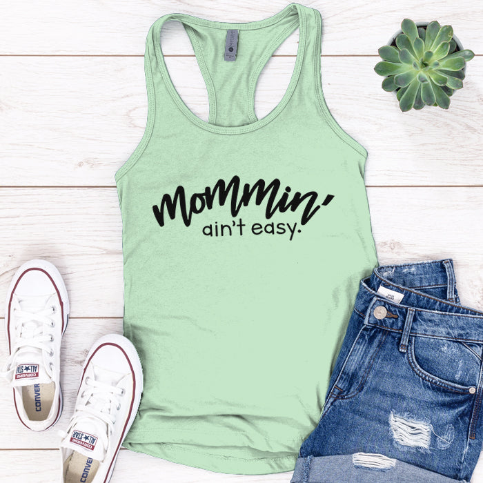 Mommin' Ain't Easy Premium Tank Top