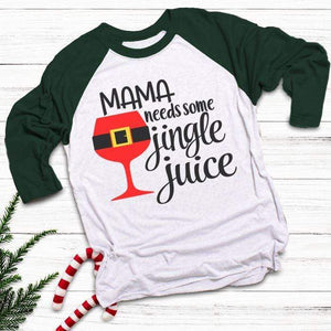 Mama Needs Jingle Juice Raglan T-Shirts CustomCat White/Forest X-Small 
