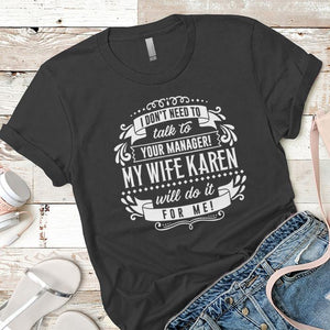 Karen Will Do It For Me Premium Tee