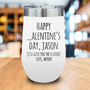 I'll Give You The V Later Personalized Engraved Wine Tumbler