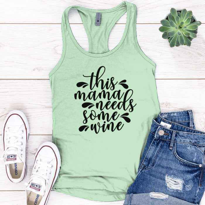 This Mama Needs Some Wine Premium Tank Top