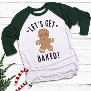 Let's Get Baked Raglan T-Shirts CustomCat White/Forest X-Small 