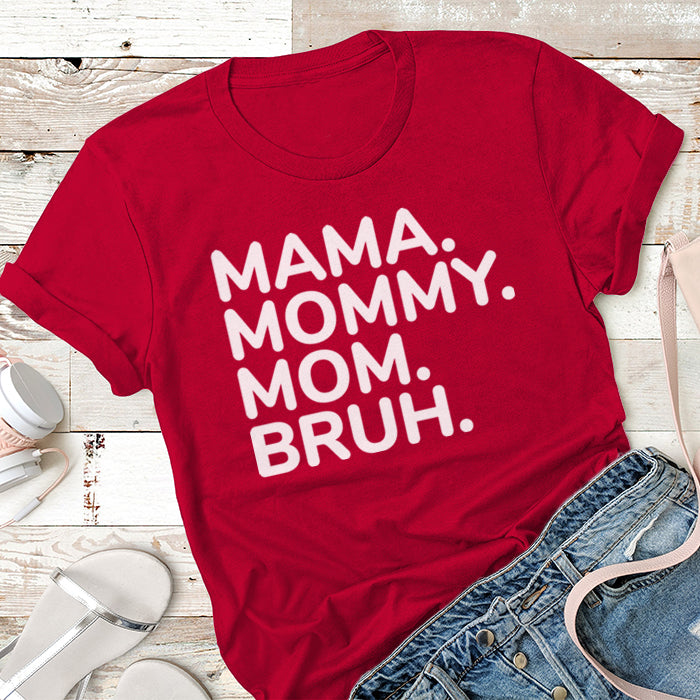 Mama Mommy Mom Bruh Premium Tees