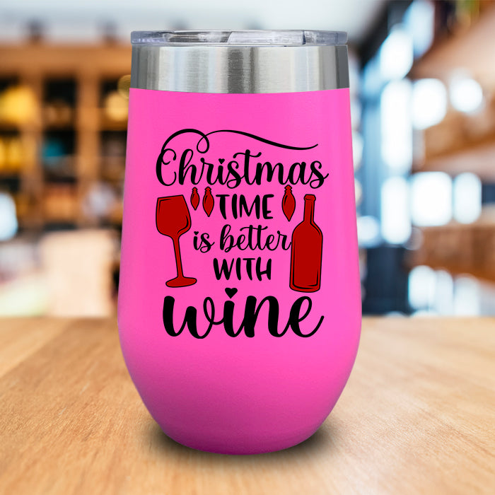 Christmas Time Is Better With Wine Color Printed Wine Tumbler