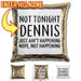 Not Tonight Dear (CUSTOM) Flip Sequin Pillow Pillow GLAM Gold 