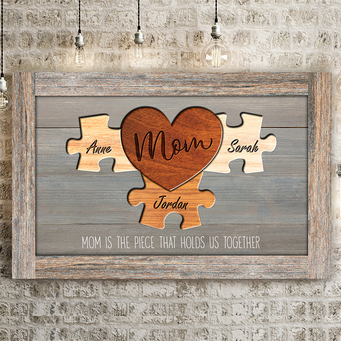Mom Is the Piece That Holds Us Together Puzzle Sign - Personalized Rustic Canvas Wall Art