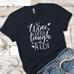 Wine A Little Laugh A Lot Premium Tees T-Shirts CustomCat Midnight Navy X-Small 
