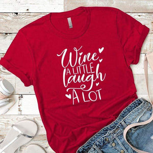 Wine A Little Laugh A Lot Premium Tees T-Shirts CustomCat Red X-Small 