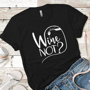Wine Not Premium Tees T-Shirts CustomCat Black X-Small 