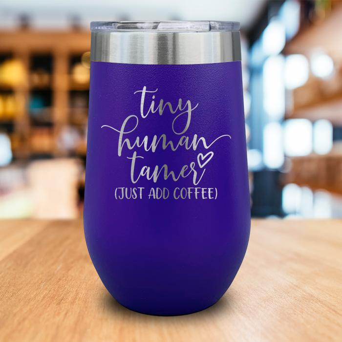 Tiny Human Tamer Engraved Wine Tumbler