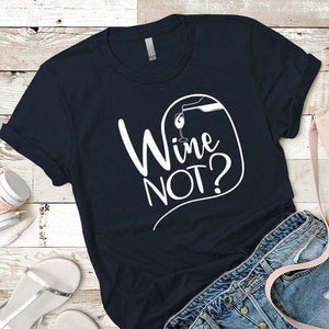 Wine Not Premium Tees T-Shirts CustomCat Midnight Navy X-Small 