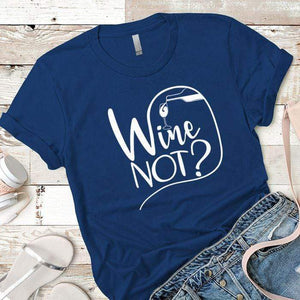 Wine Not Premium Tees T-Shirts CustomCat Royal X-Small 