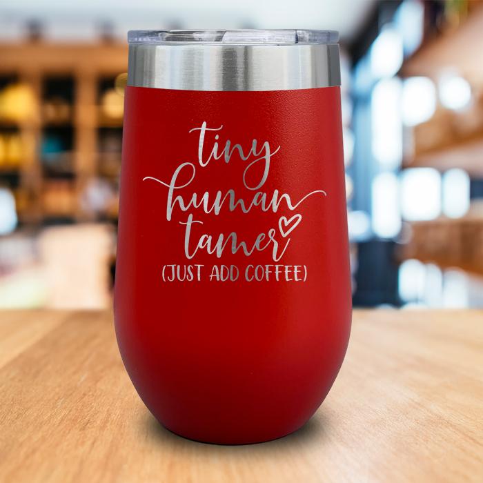 Tiny Human Tamer Engraved Wine Tumbler