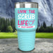 Personalized Scrub Life Color Printed Tumblers Tumbler ZLAZER 30oz Tumbler Mint 