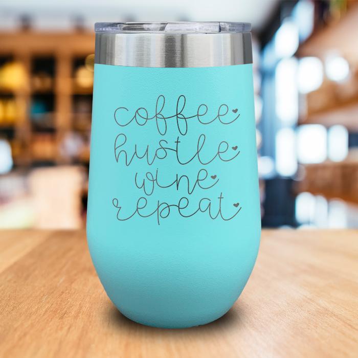 Coffee Hustle Wine Engraved Wine Tumbler