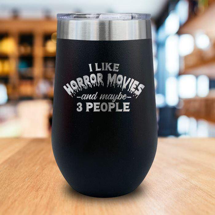 I Like Horror Movies Engraved Wine Tumbler LemonsAreBlue 16oz Wine Tumbler Black 