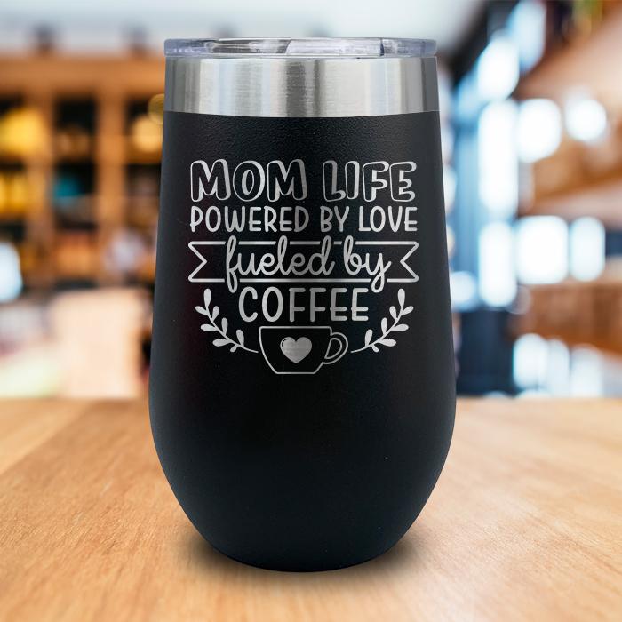 Mom Life Powered By Love Engraved Wine Tumbler